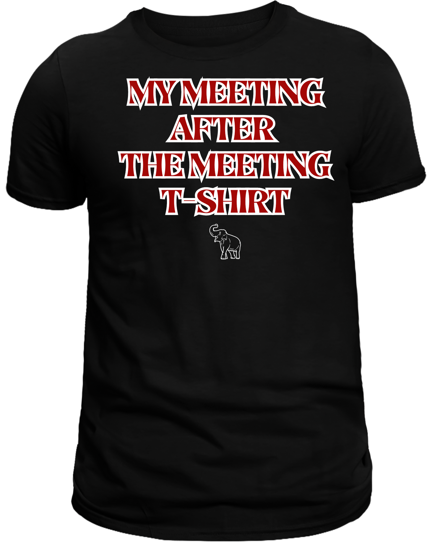 MEETING AFTER THE MEETING T-SHIRT