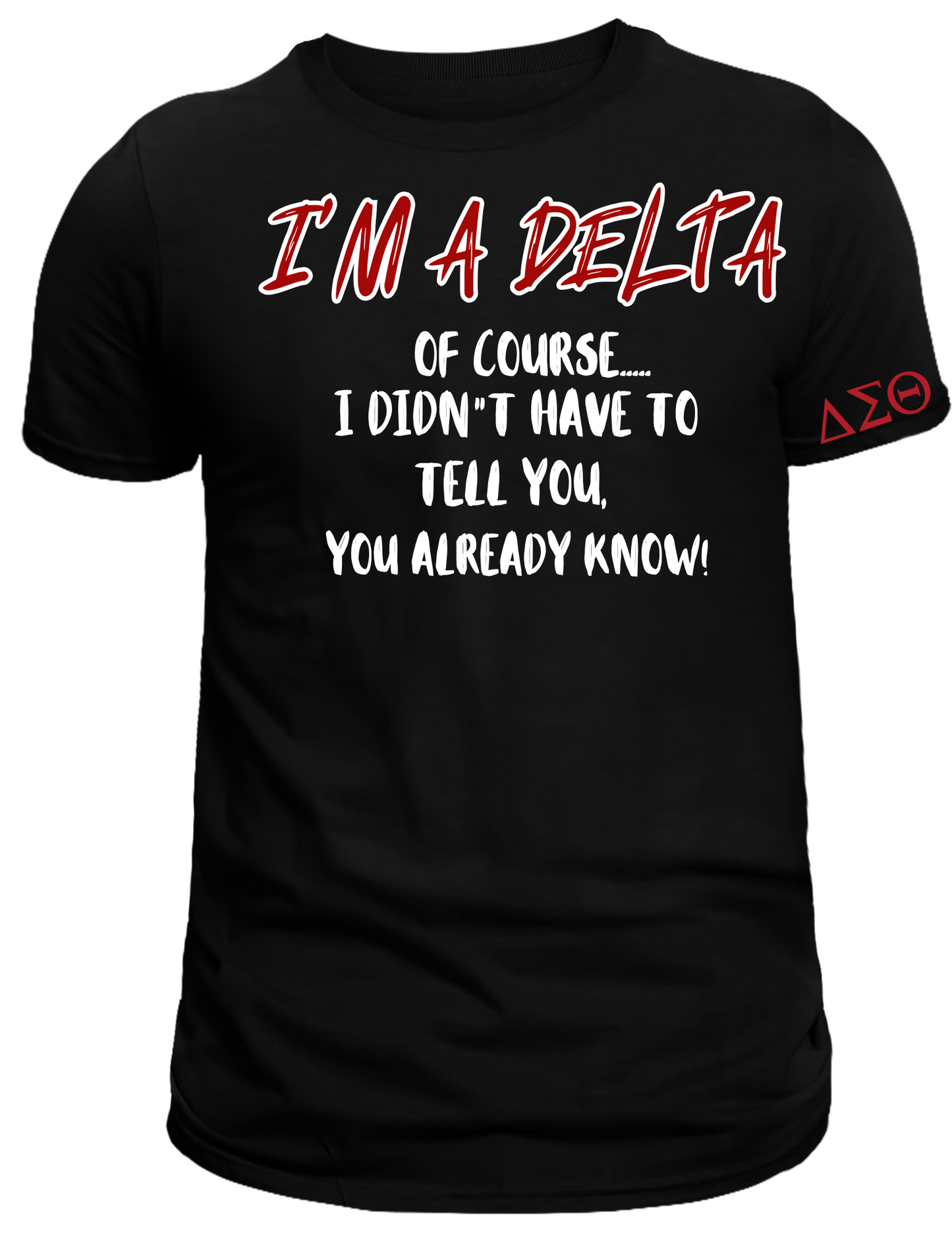 I'M A DELTA, OF COURSE...