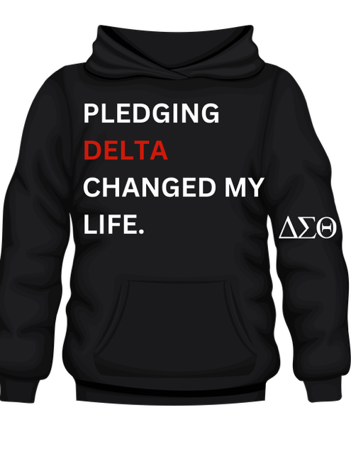 HOODIE-DELTA CHANGED MY LIFE